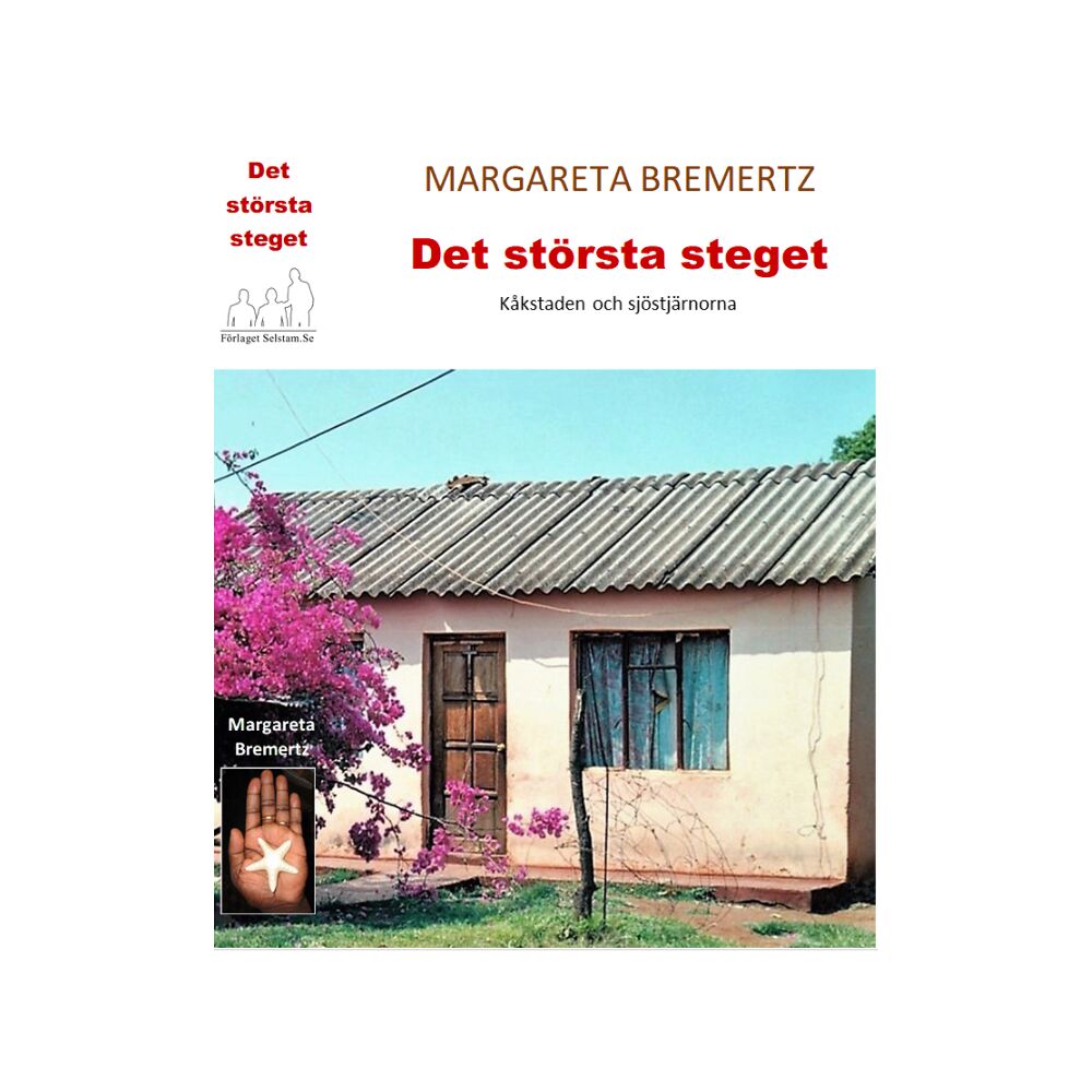 Margareta Bremertz Det största steget (inbunden)