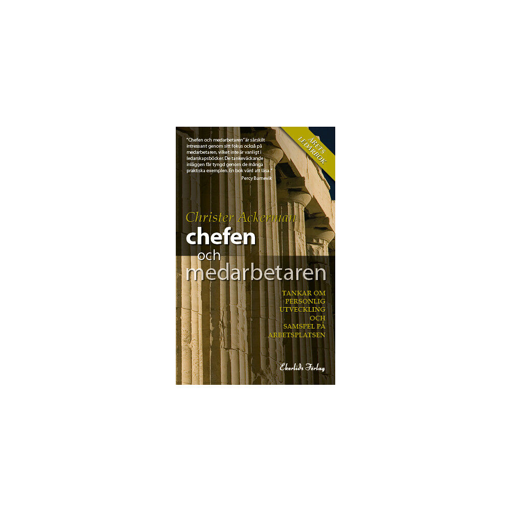 Christer Ackerman Chefen och medarbetaren : tankar om personlig utveckling och samspel på arbetsplatsen (pocket)