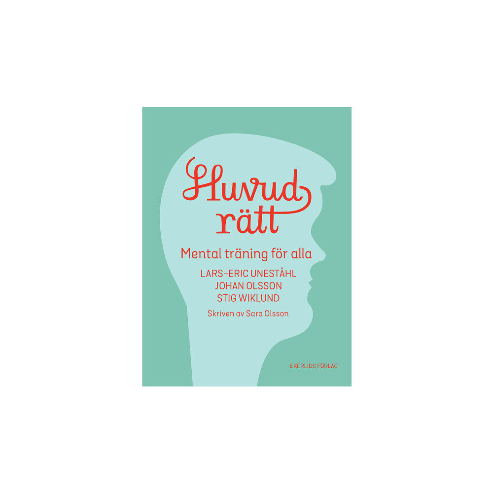 Lars-Eric Uneståhl Huvudrätt : mental träning för alla (inbunden)