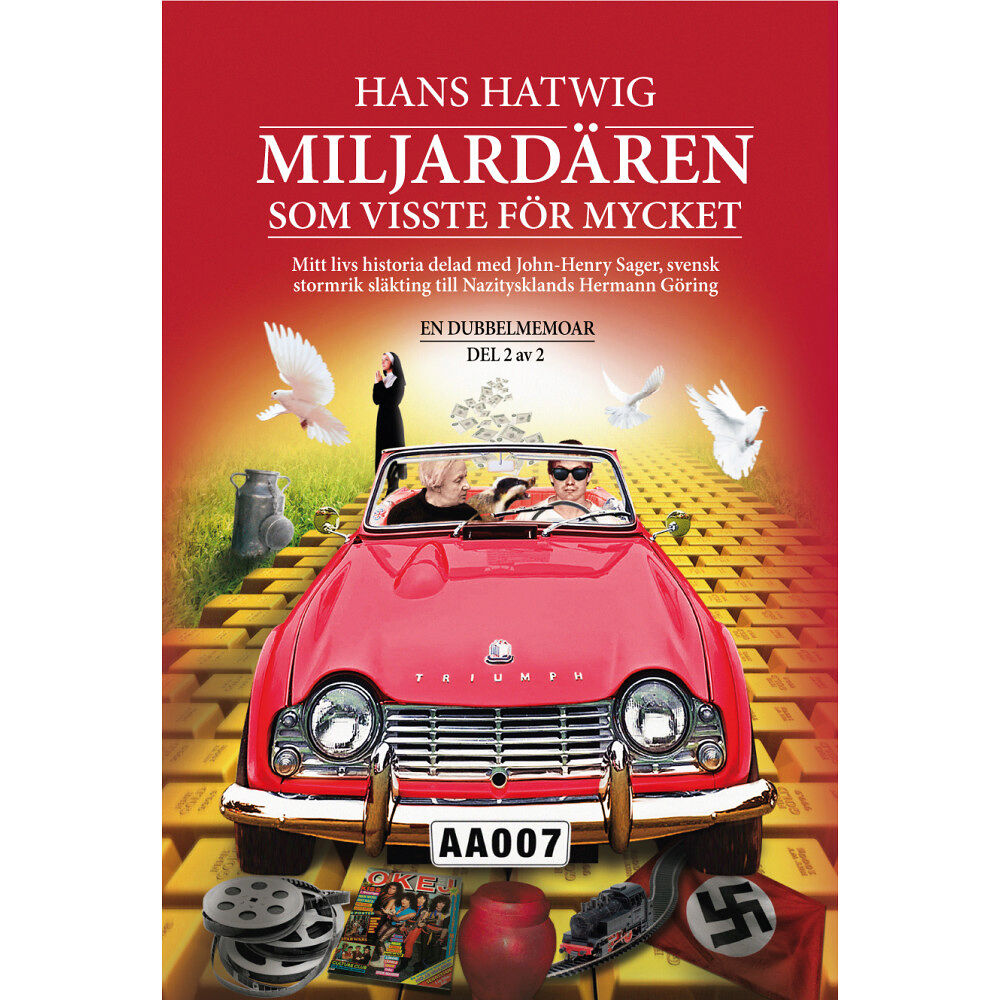 Hans Hatwig Miljardären som visste för mycket : en dubbelmemoar del 2 av 2 (inbunden)