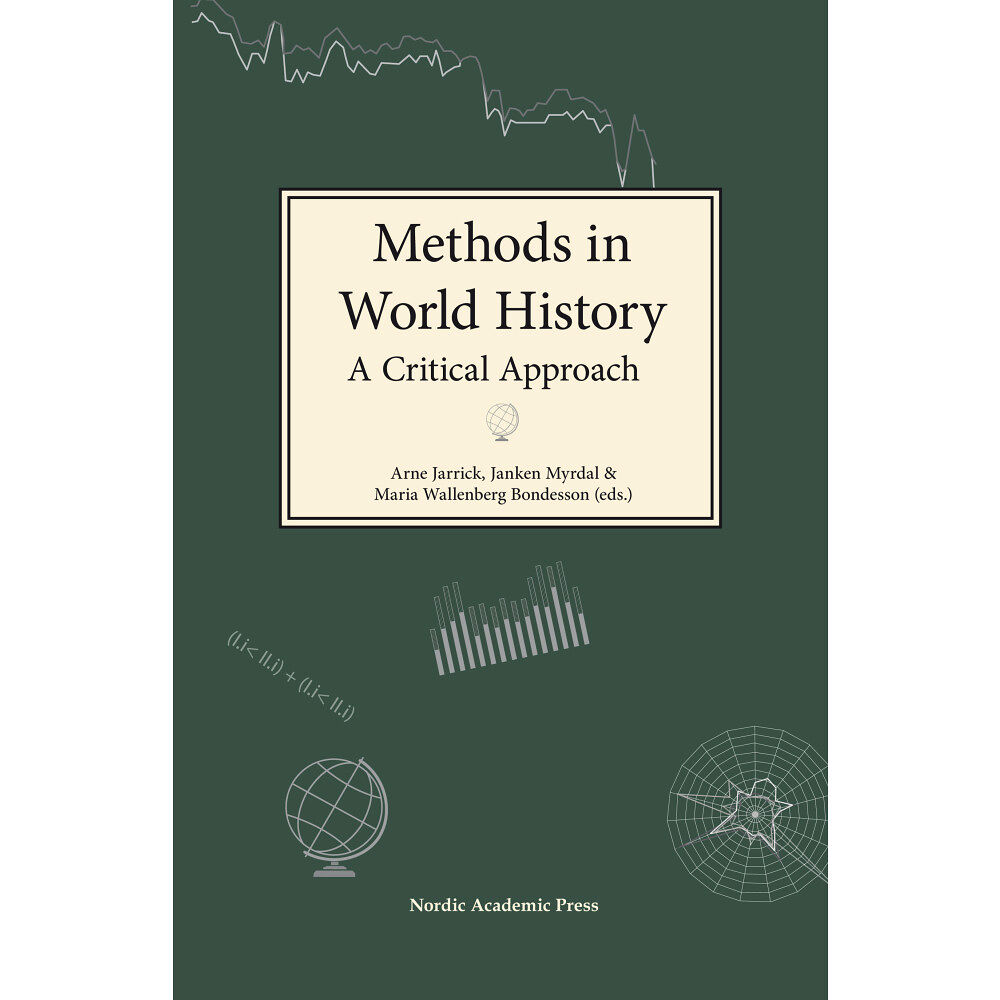 Nordic Academic Press Methods in world history : a critical approach (inbunden, eng)