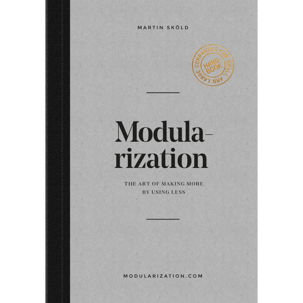 Martin Sköld Modularization : the art of making more by using less (bok, danskt band, eng)