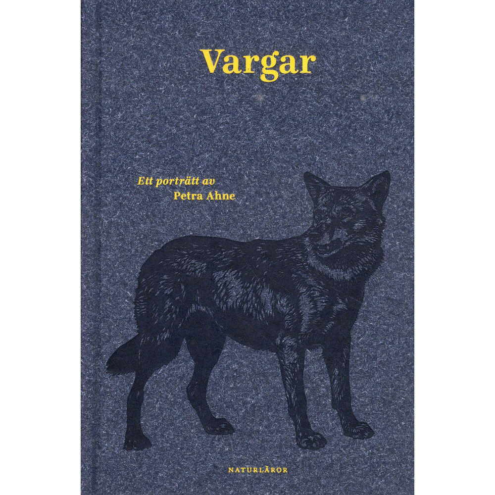 Petra Ahne Vargar : ett porträtt av Petra Ahne (inbunden)