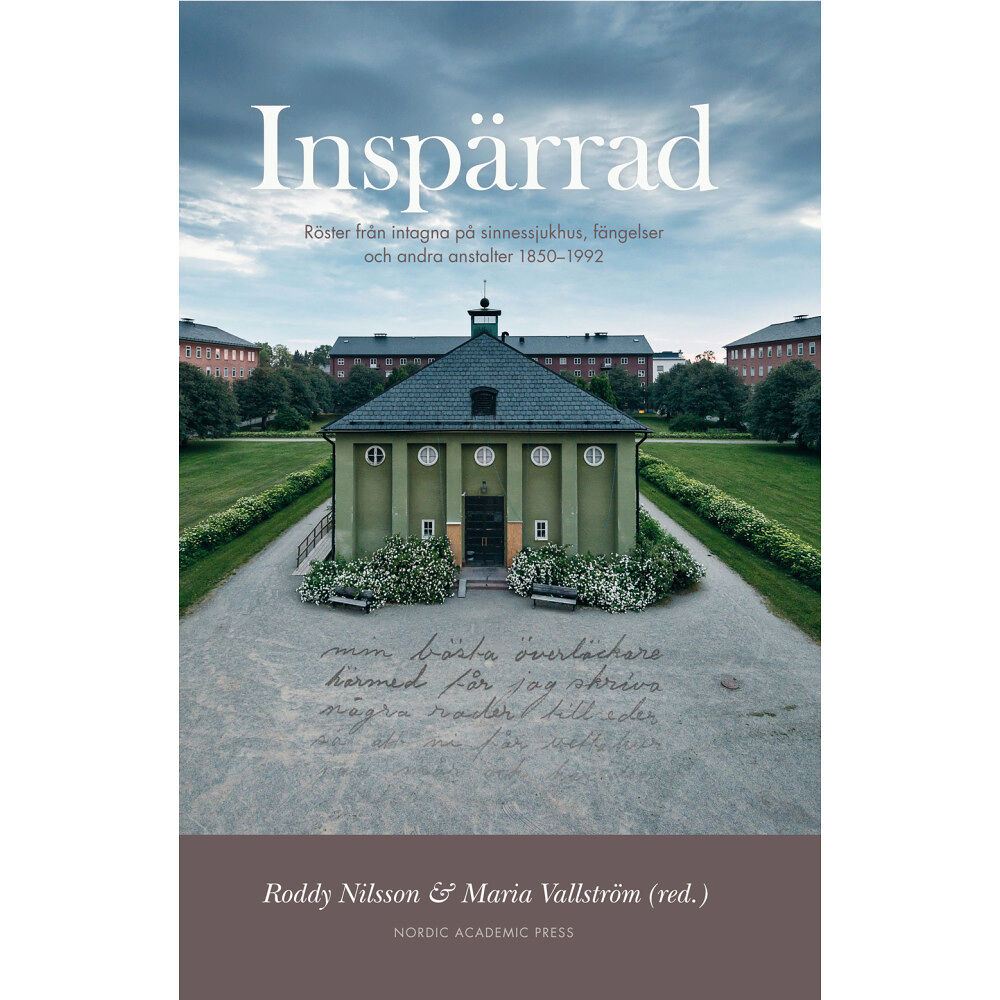 Nordic Academic Press Inspärrad : röster från intagna på sinnessjukhus, fängelser och andra anstalter (inbunden)