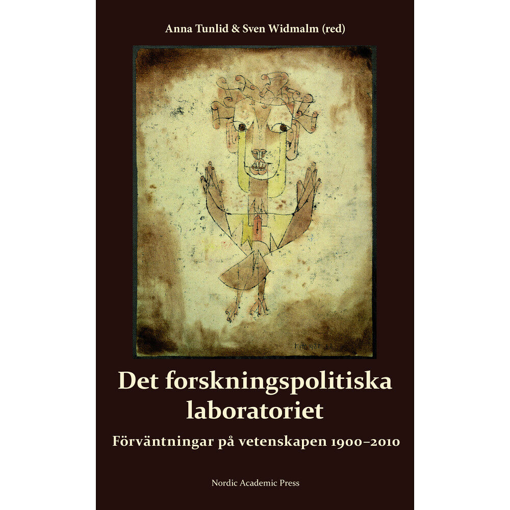 Nordic Academic Press Det forskningspolitiska laboratoriet : förväntningar på vetenskapen 1900-2010 (inbunden)