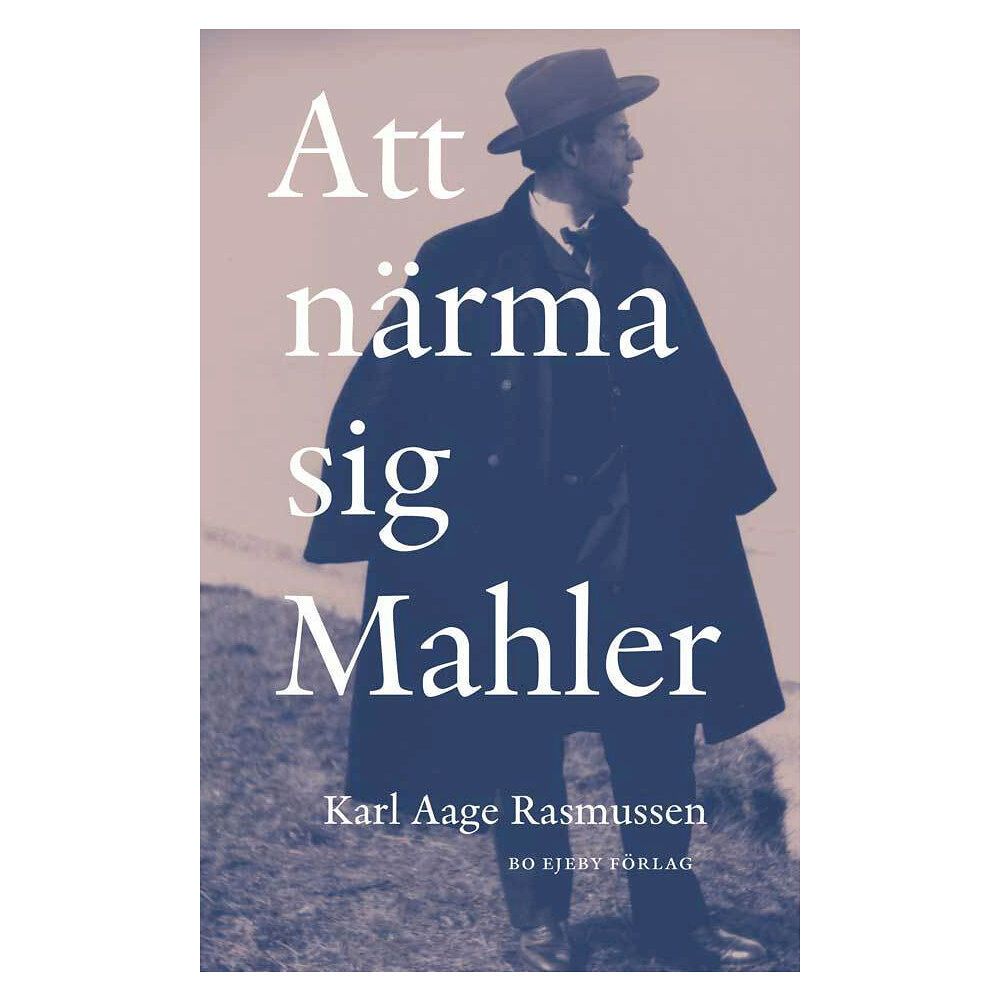 Karl Aage Rasmussen Att närma sig Mahler (bok, danskt band)