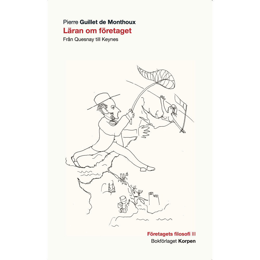 Bokförlaget Korpen Läran om företaget : från Quesnay till Keynes (häftad)