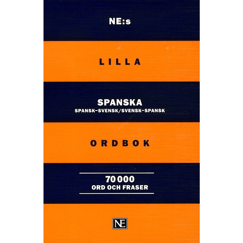NE Nationalencyklopedin NE:s lilla spanska ordbok: Spansk-svensk/Svensk-spansk 70 000 ord och frase (häftad)