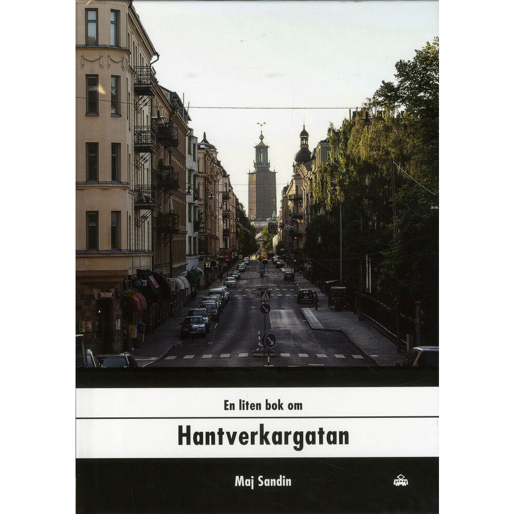 Maj Sandin En liten bok om Hantverkargatan (inbunden)