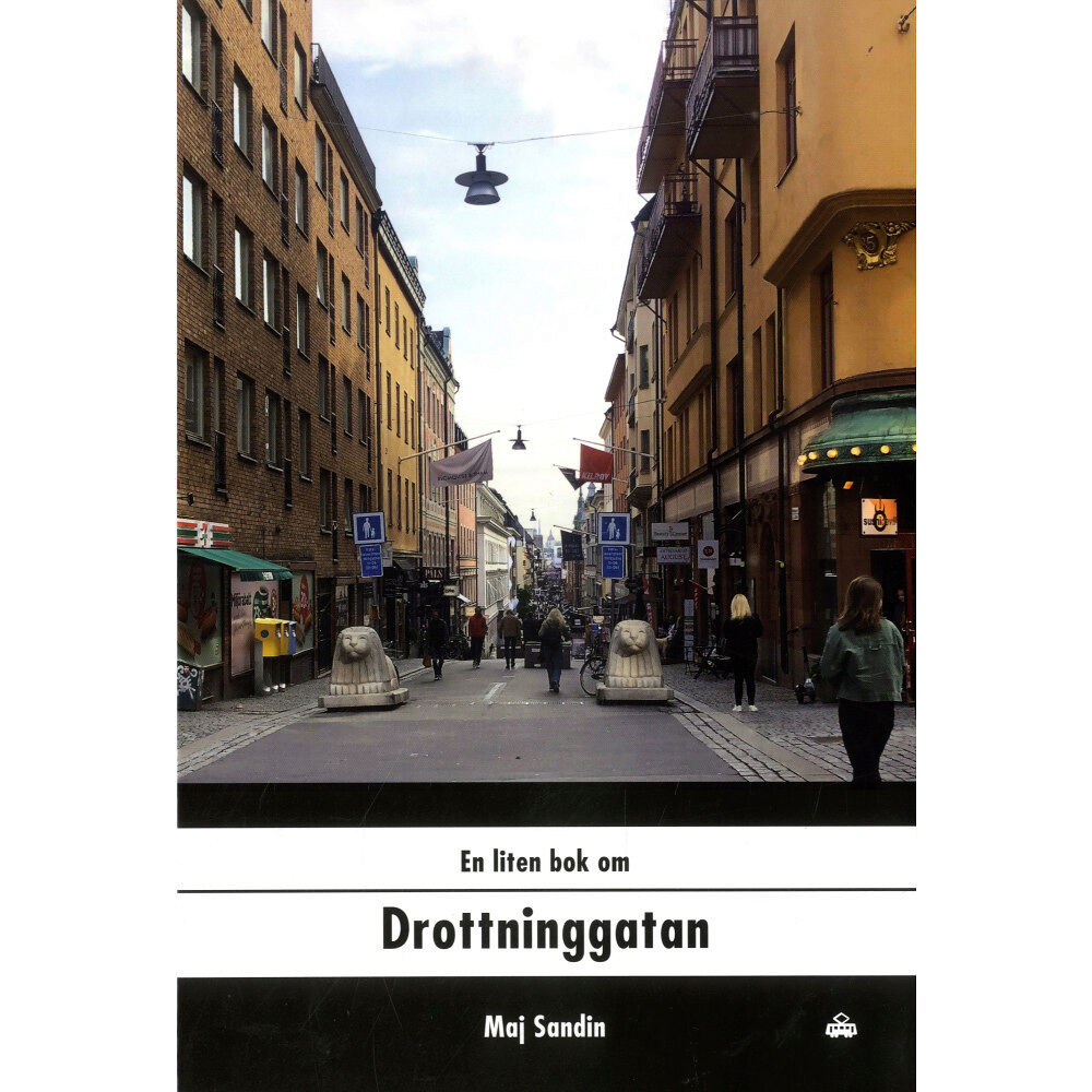 Maj Sandin En liten bok om Drottninggatan (inbunden)