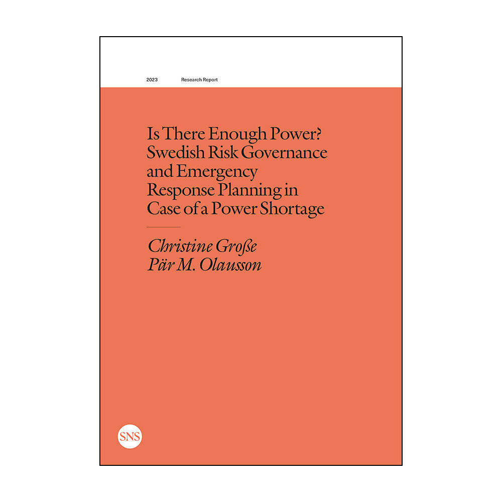 Christine Grosse Is there enough power? Swedish risk governance and emergency response planning in case of a power shortage (häftad)