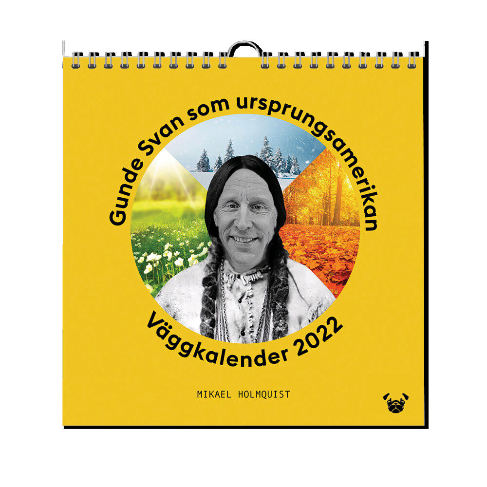 Mikael Holmquist Gunde Svan som ursprungsamerikan - väggkalender 2022 (bok)