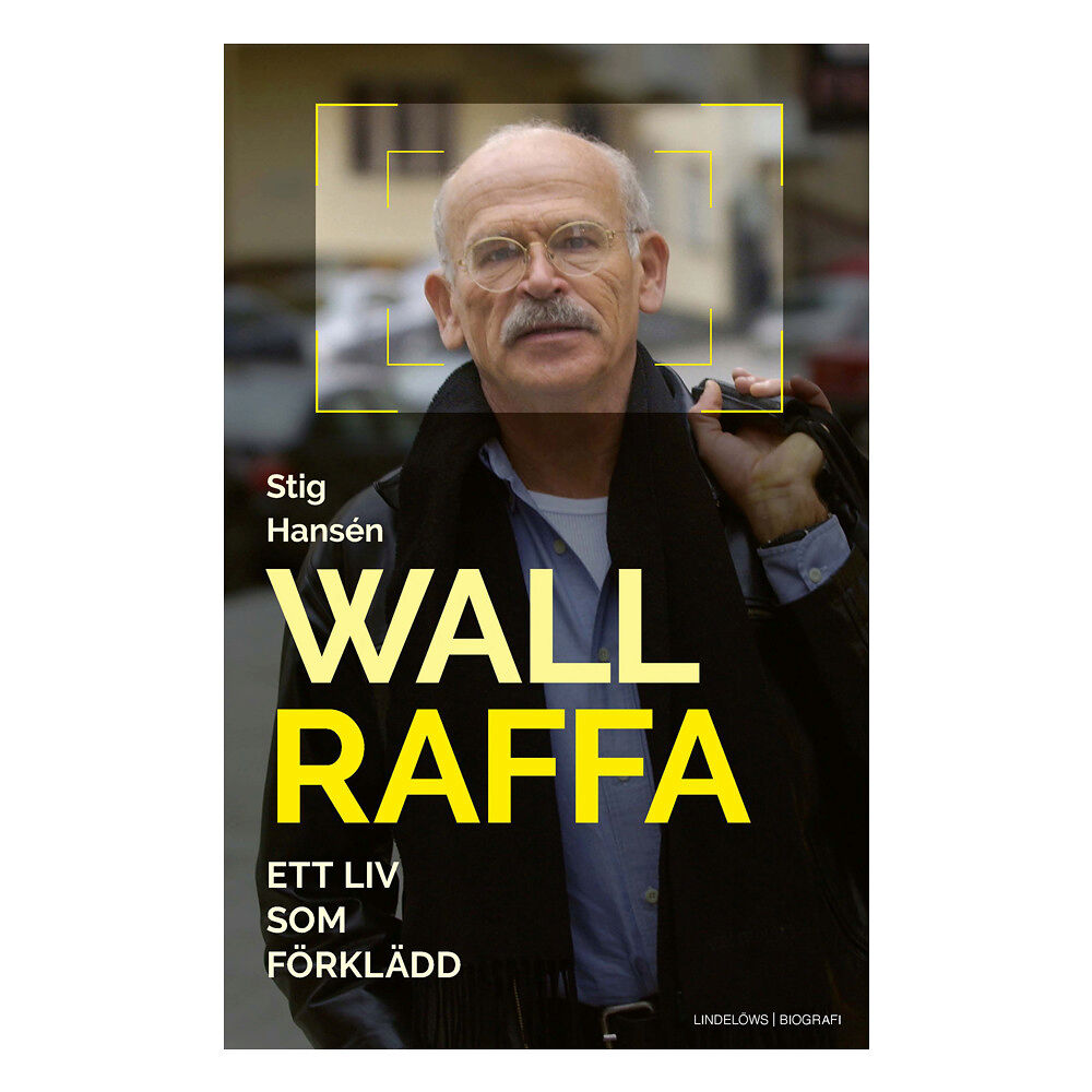 Stig Hansen Wallraffa : ett liv som förklädd (inbunden)