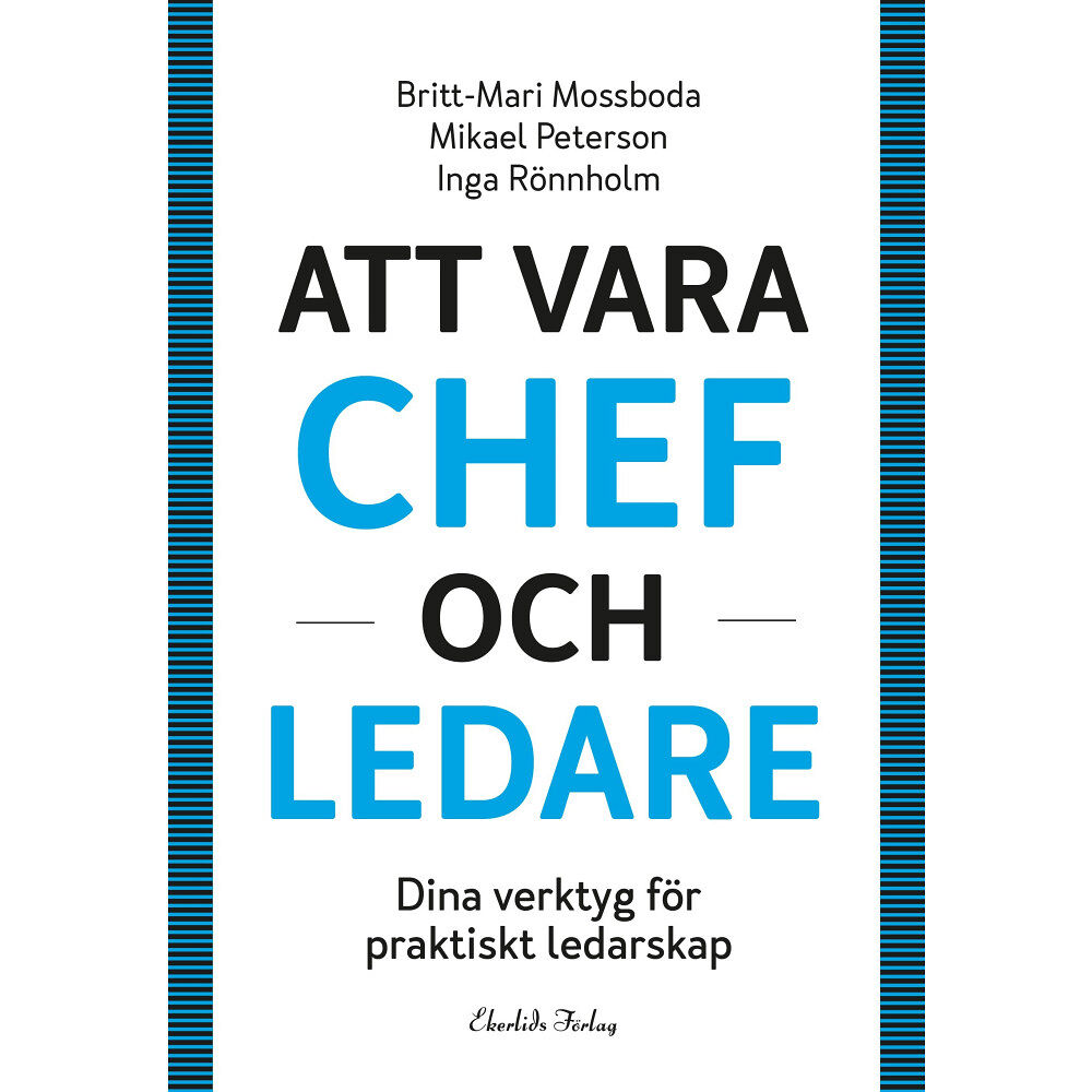 Britt-Marie Mossboda Att vara chef och ledare (inbunden)