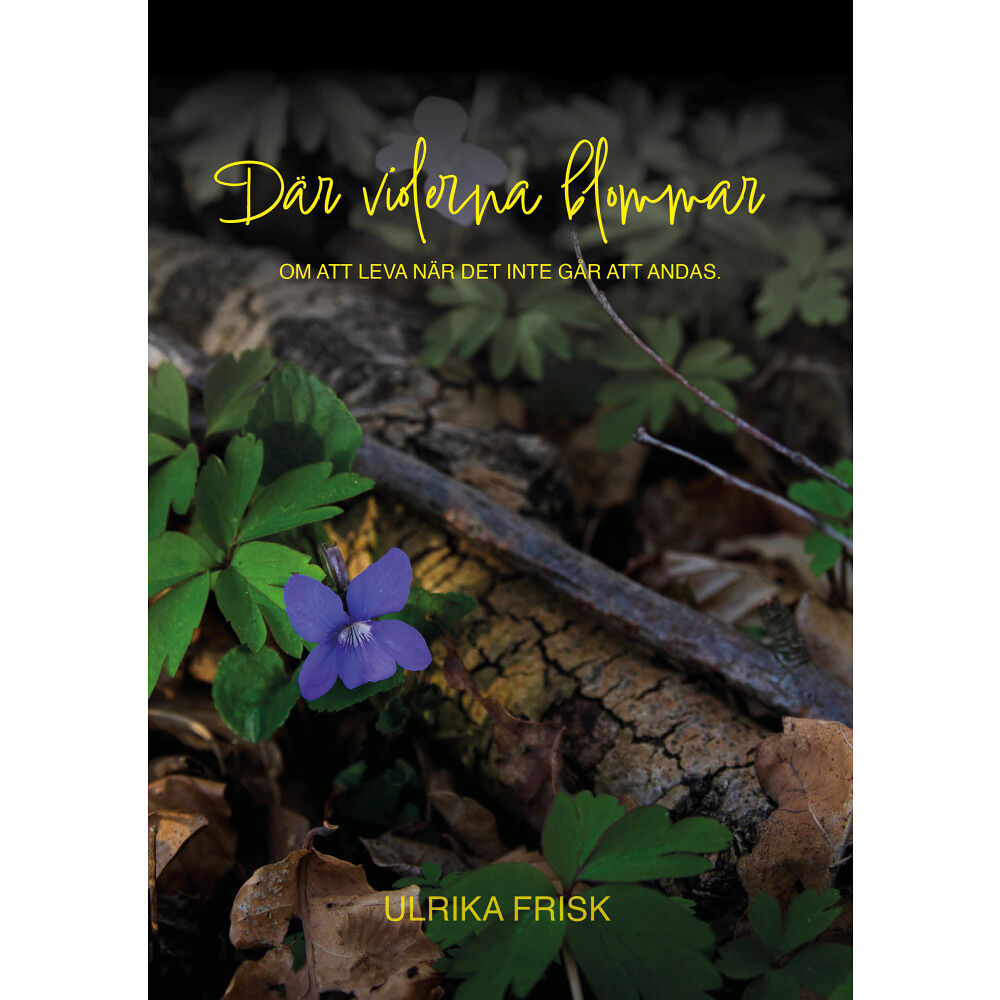 Bokförlaget K&R När violerna blommar : om att leva när det inte går att andas (häftad)