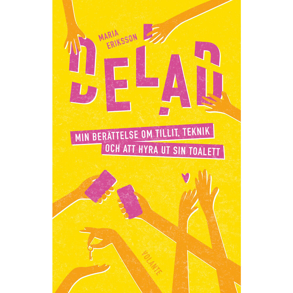 Maria Eriksson Delad : min berättelse om tillit, teknik och att hyra ut sin toalett (inbunden)