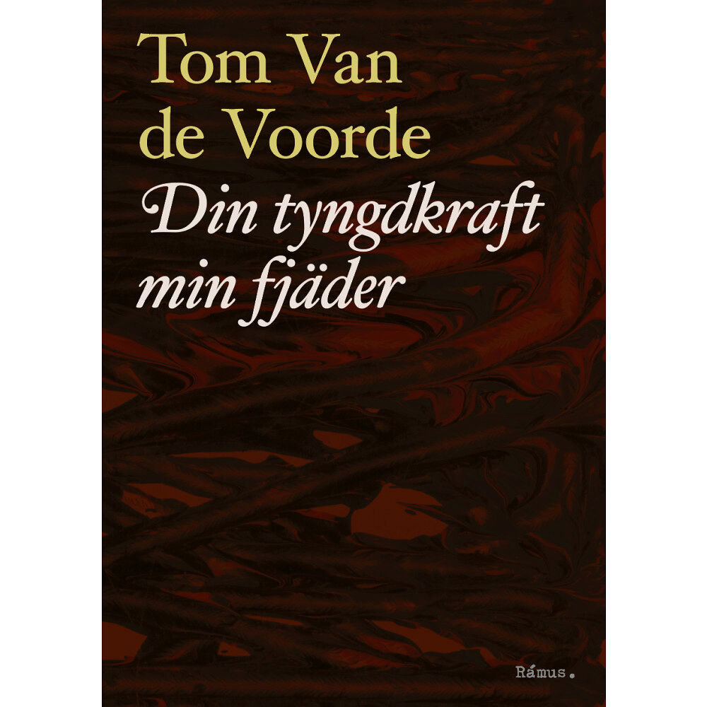Tom Van de Voorde Din tyngdkraft min fjäder (häftad)