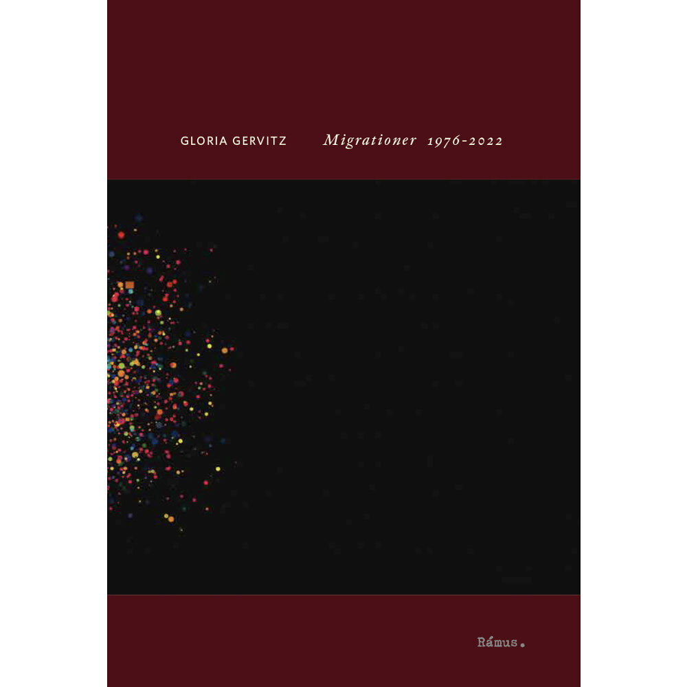 Gloria Gervitz Migrationer 1976-2022 (häftad)