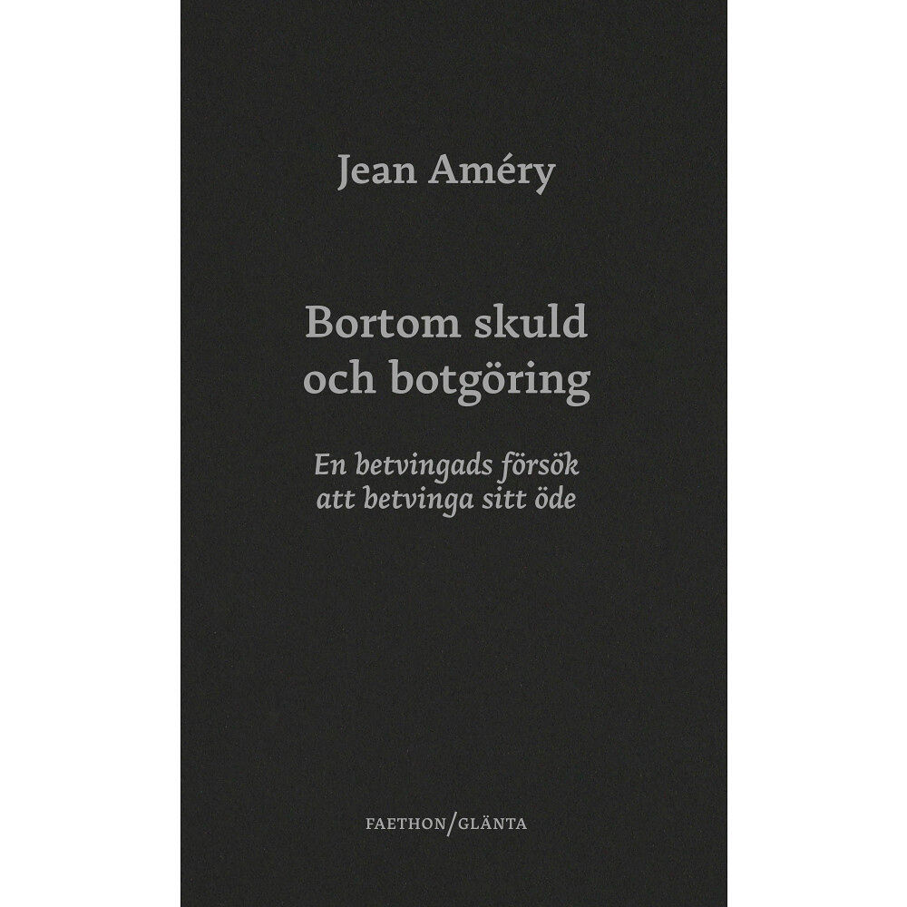 Jean Améry Bortom skuld och botgöring : en betvingads försök att betvinga sitt öde (bok, danskt band)