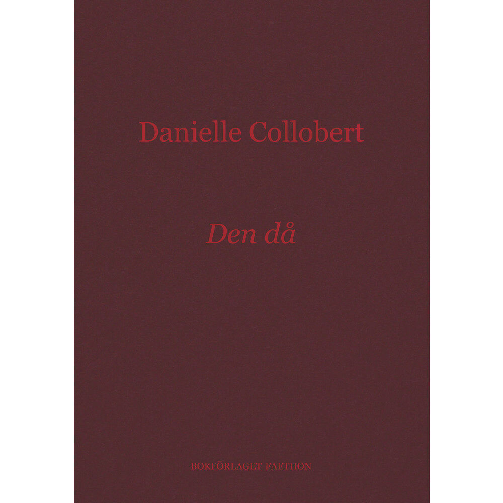 Danielle Collobert Den då (bok, danskt band)