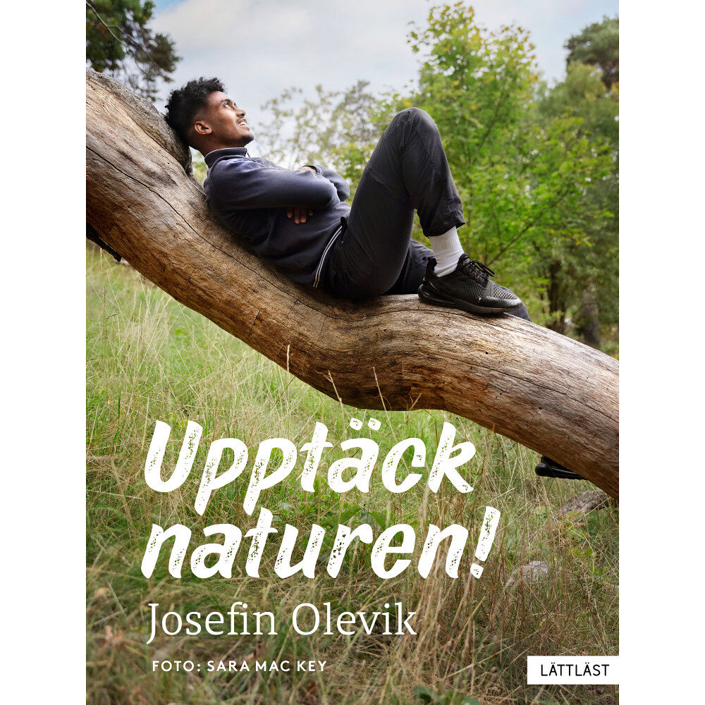 Josefin Olevik Upptäck naturen! (inbunden)