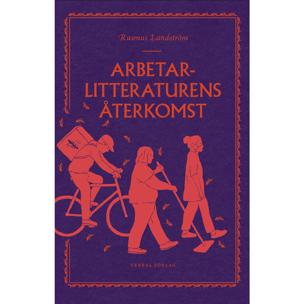 Rasmus Landström Arbetarlitteraturens återkomst (inbunden)