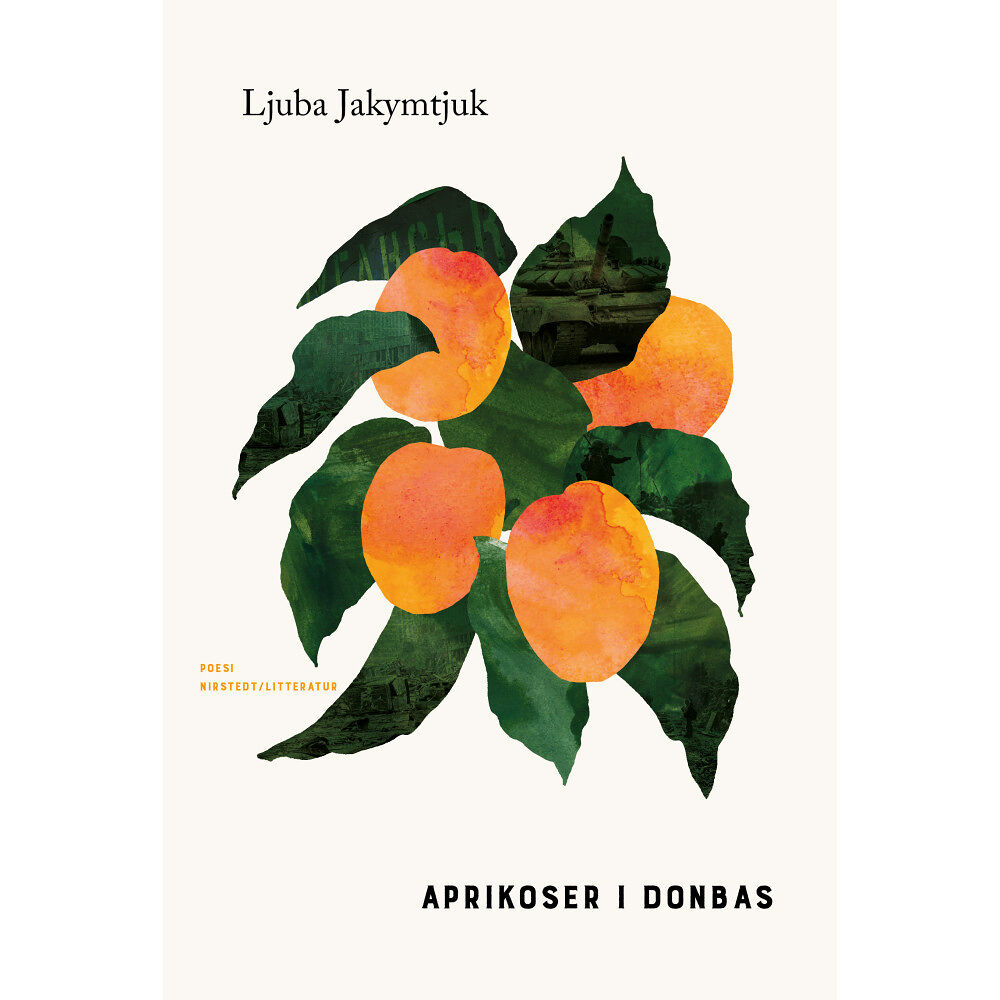 Ljuba Jakymtjuk Aprikoser i Donbas (inbunden)