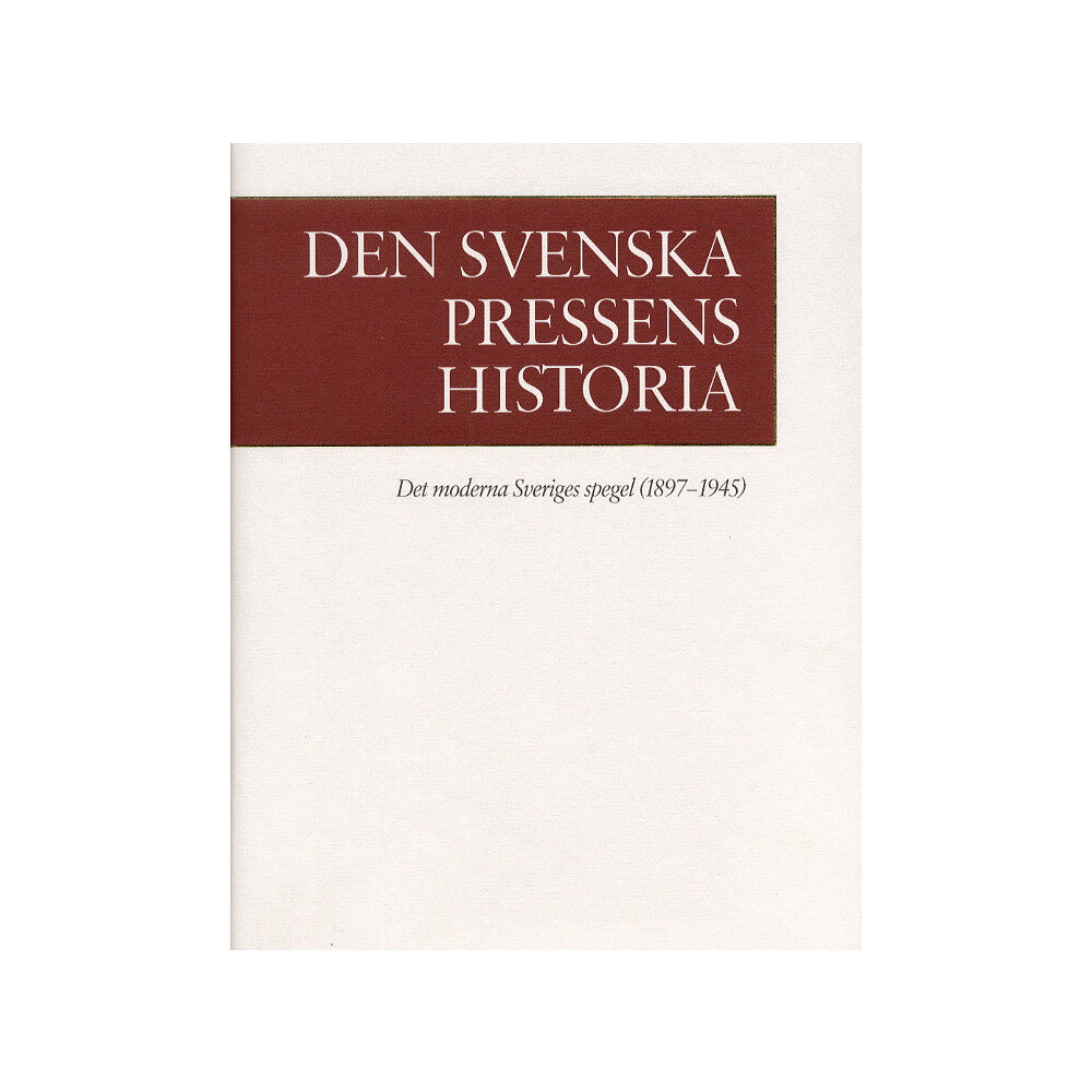 och Rydén Gustafsson Den svenska pressens histora, band III (inbunden)