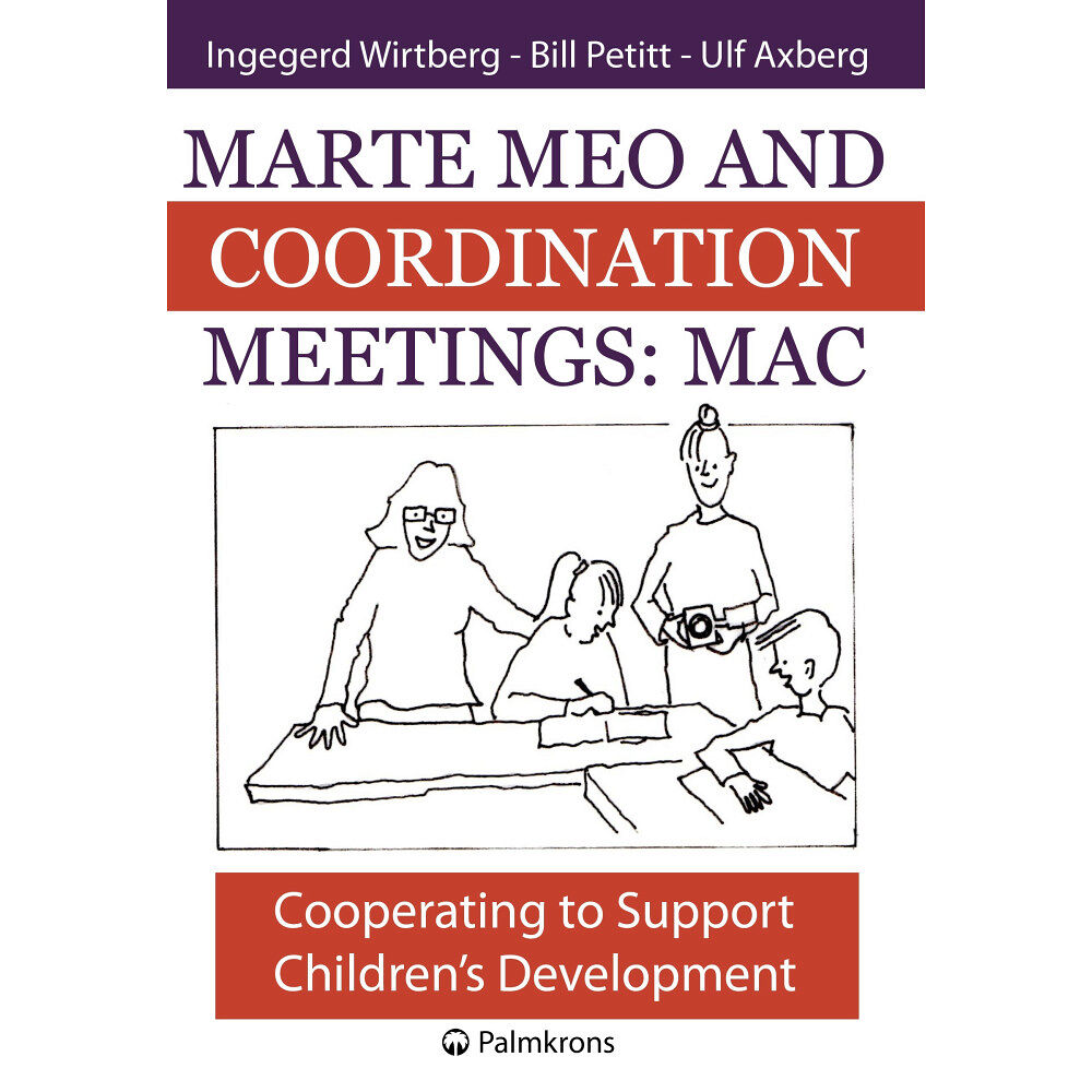 Ingegerd Wirtberg Marte meo and coordination meetings : MAC (häftad, eng)