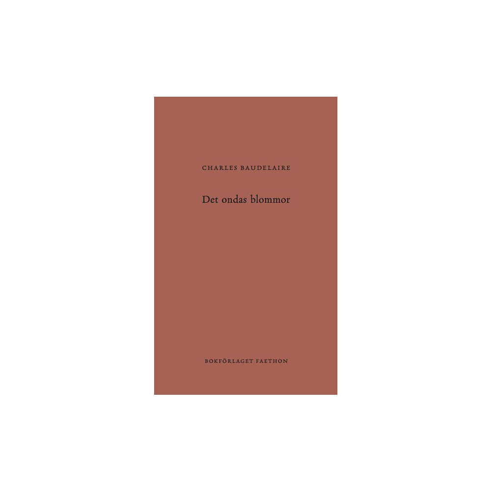 Charles Baudelaire Det ondas blommor (inbunden)