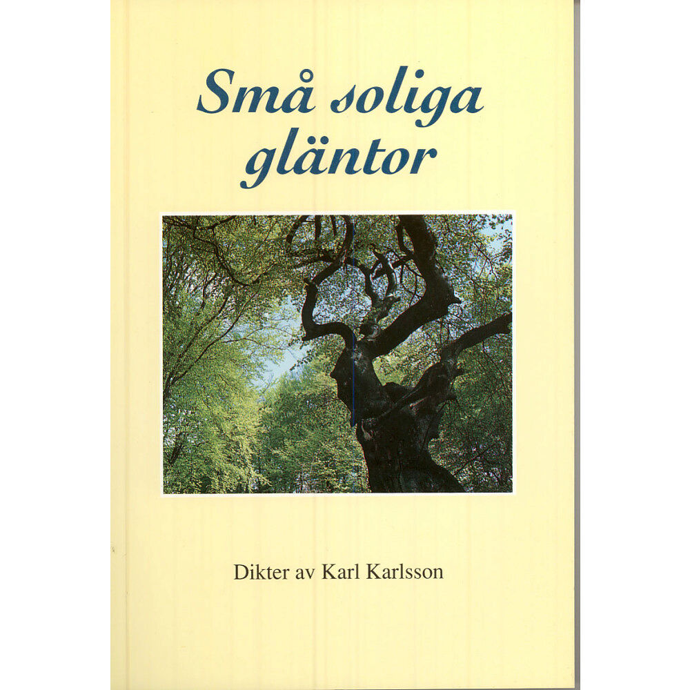 Karl Karlsson Små Soliga Gläntor : Dikter (häftad)