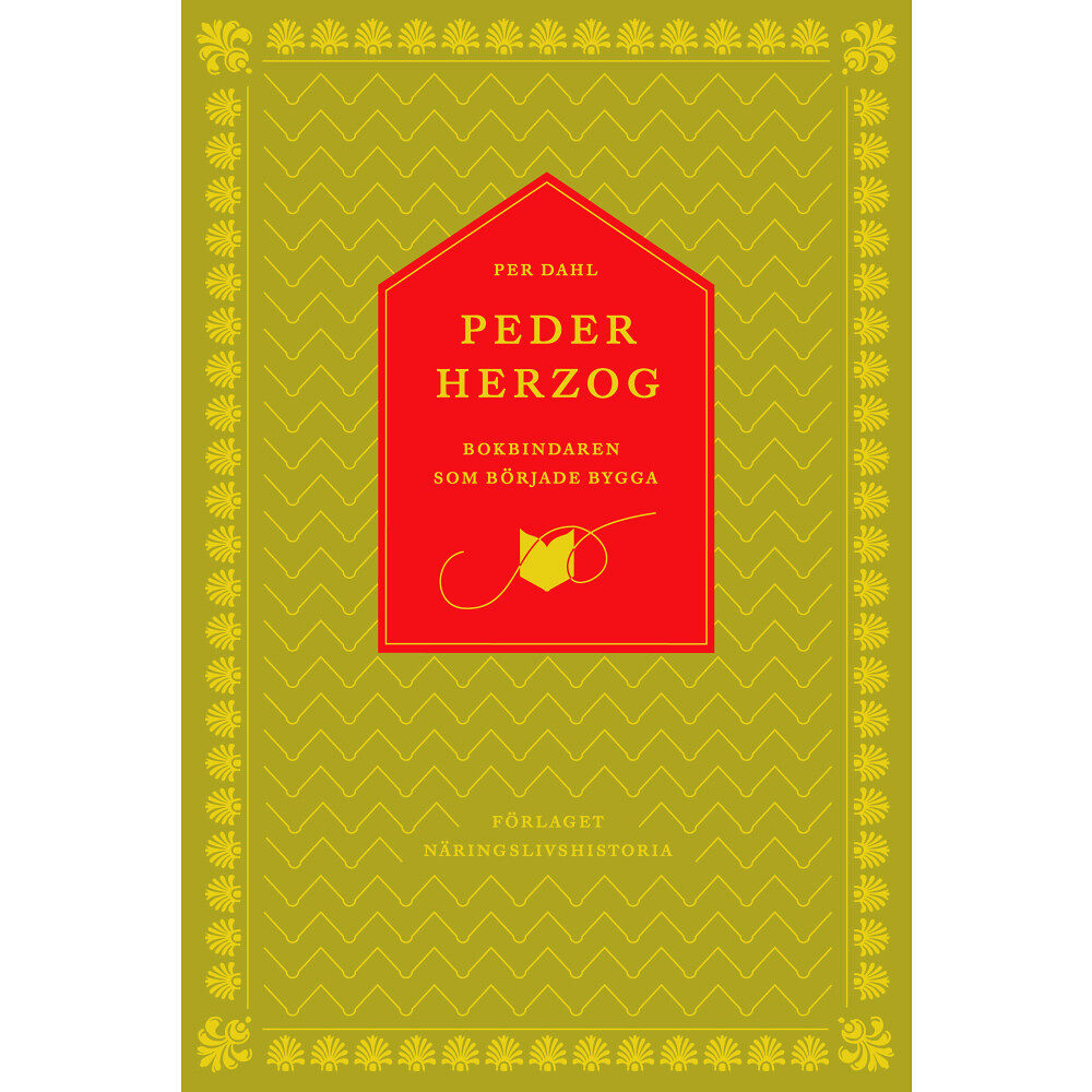 Per Dahl Peder Herzog : bokbindaren som började bygga (inbunden)
