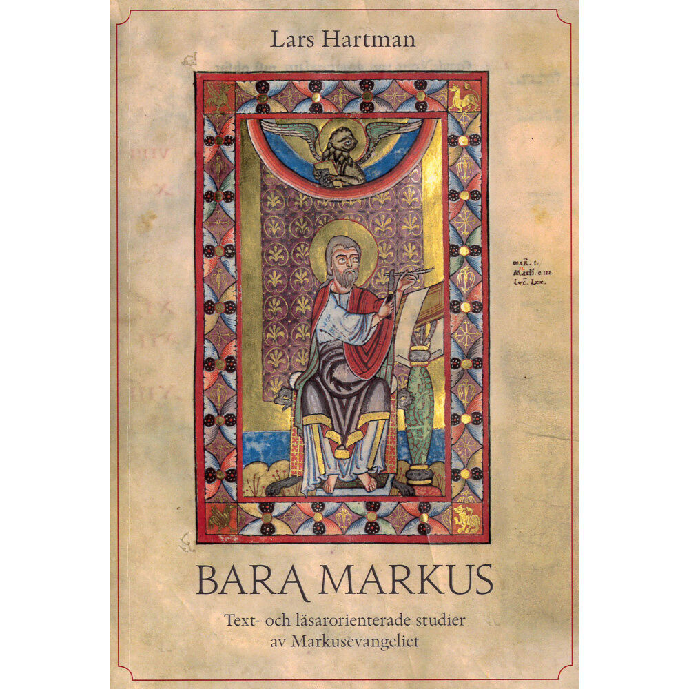 Lars Hartman Bara Markus; Text- och läsarorienterade studier av Markusevangeliet (bok, danskt band)