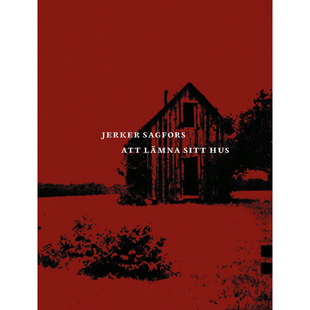 Jerker Sagfors Att lämna sitt hus (bok, klotband)