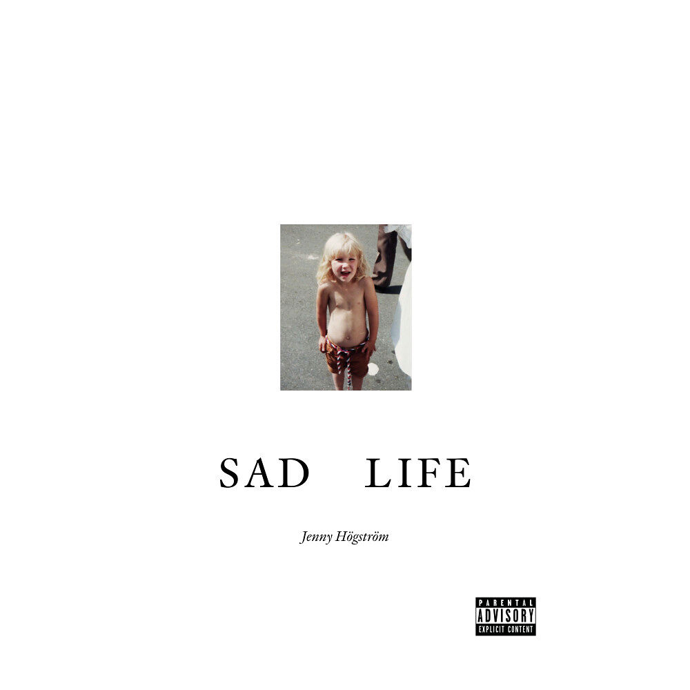 Jenny Högström Sad Life (bok, danskt band)