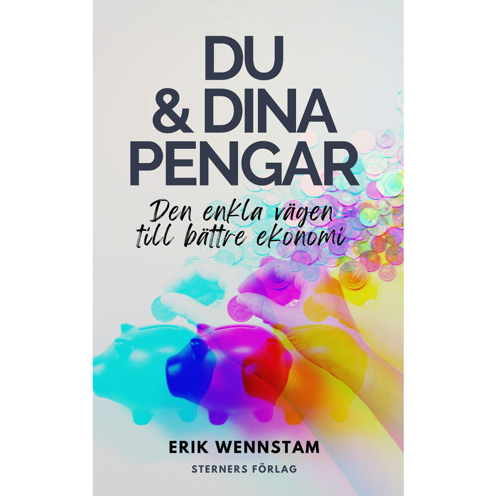 Sterners Förlag Du & dina pengar  : den enkla vägen till bättre ekonomi (häftad)