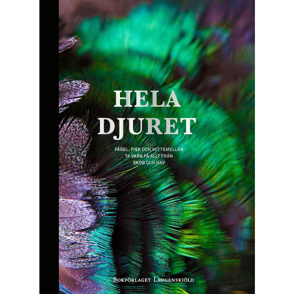 Bokförlaget Langenskiöld Hela Djuret (inbunden)