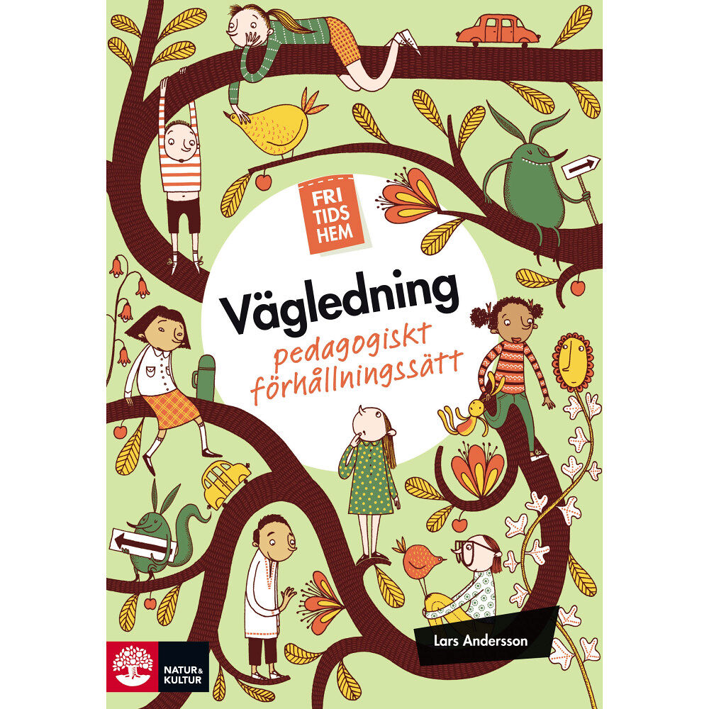 Lars Andersson Fritidshem vägledning : pedagogiskt förhållningssätt (häftad)