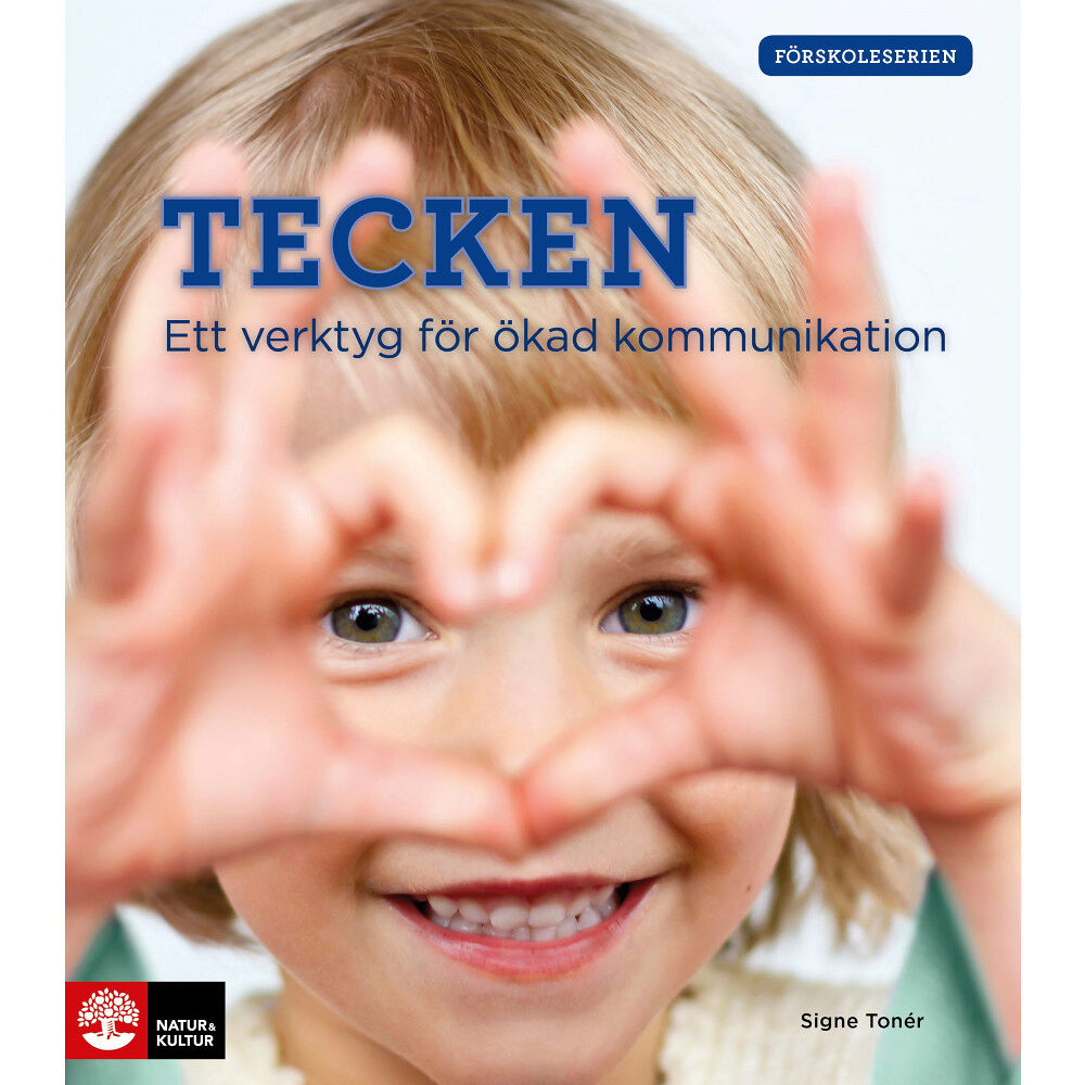Signe Tonér Tecken : ett verktyg för ökad kommunikation (häftad)