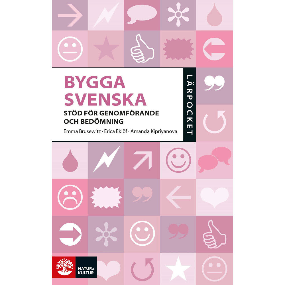 Emma Brusewitz Bygga svenska : stöd för genomförande och bedömning (häftad)