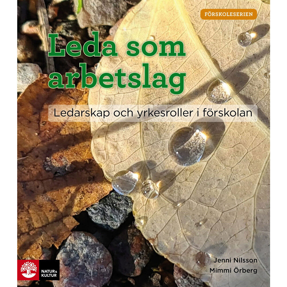 Jenni Nilsson Leda som arbetslag : ledarskap och yrkesroller i förskolan (häftad)