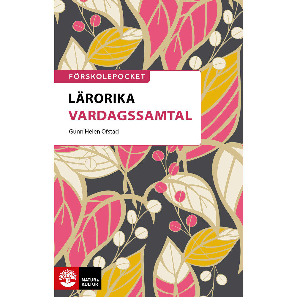 Natur & Kultur Läromedel och Akademi Lärorika vardagssamtal (häftad)