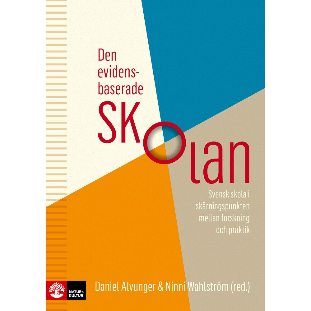 Natur & Kultur Läromedel och Akademi Den evidensbaserade skolan : svensk skola i skärningspunkten mellan forskning och praktik (bok, danskt band)