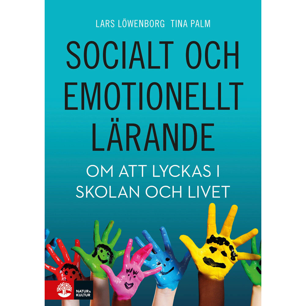 Lars Löwenborg Socialt och emotionellt lärande : Om att lyckas i skolan och livet (bok, danskt band)