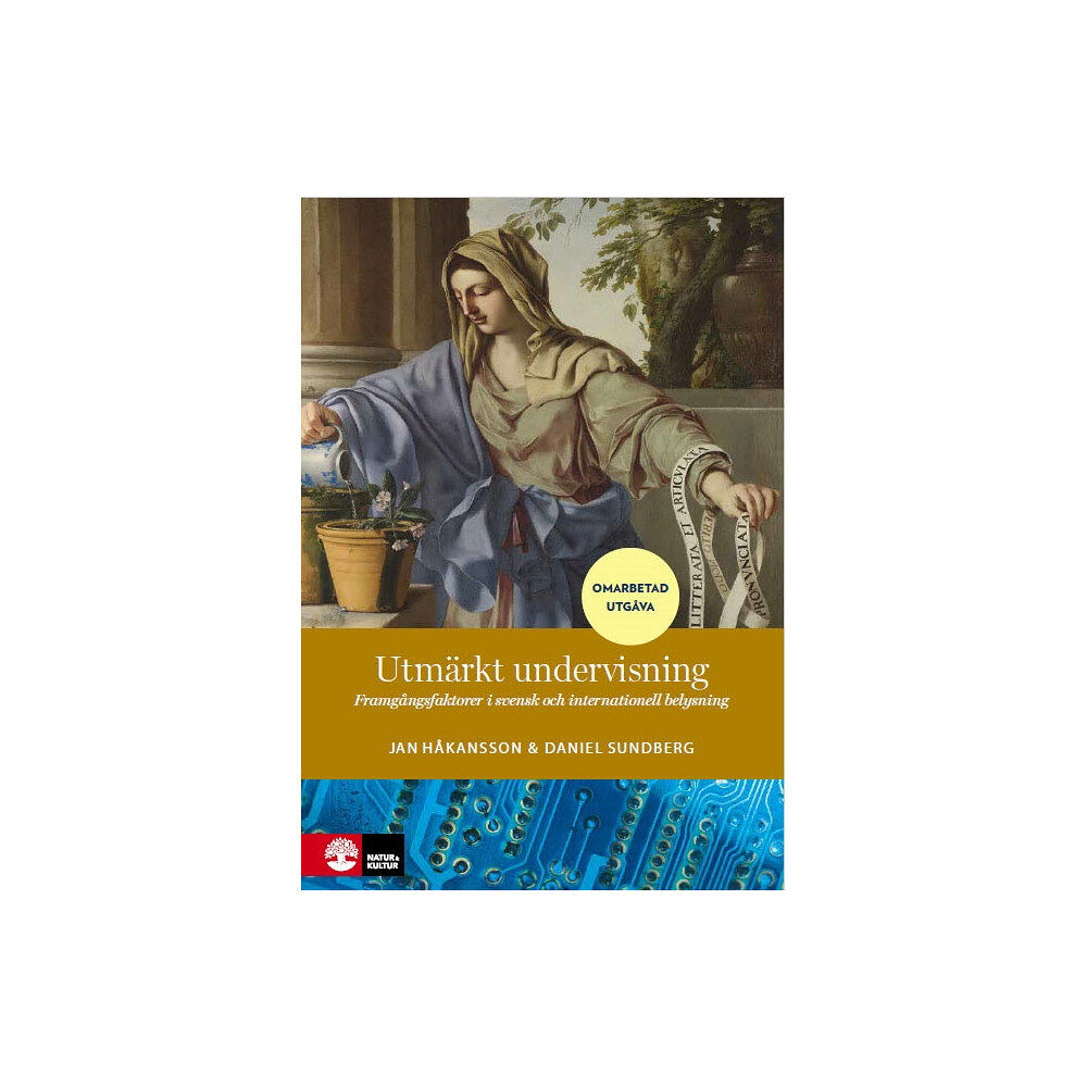 Jan Håkansson Utmärkt undervisning : framgångsfaktorer i svensk och internationell belysning (inbunden)