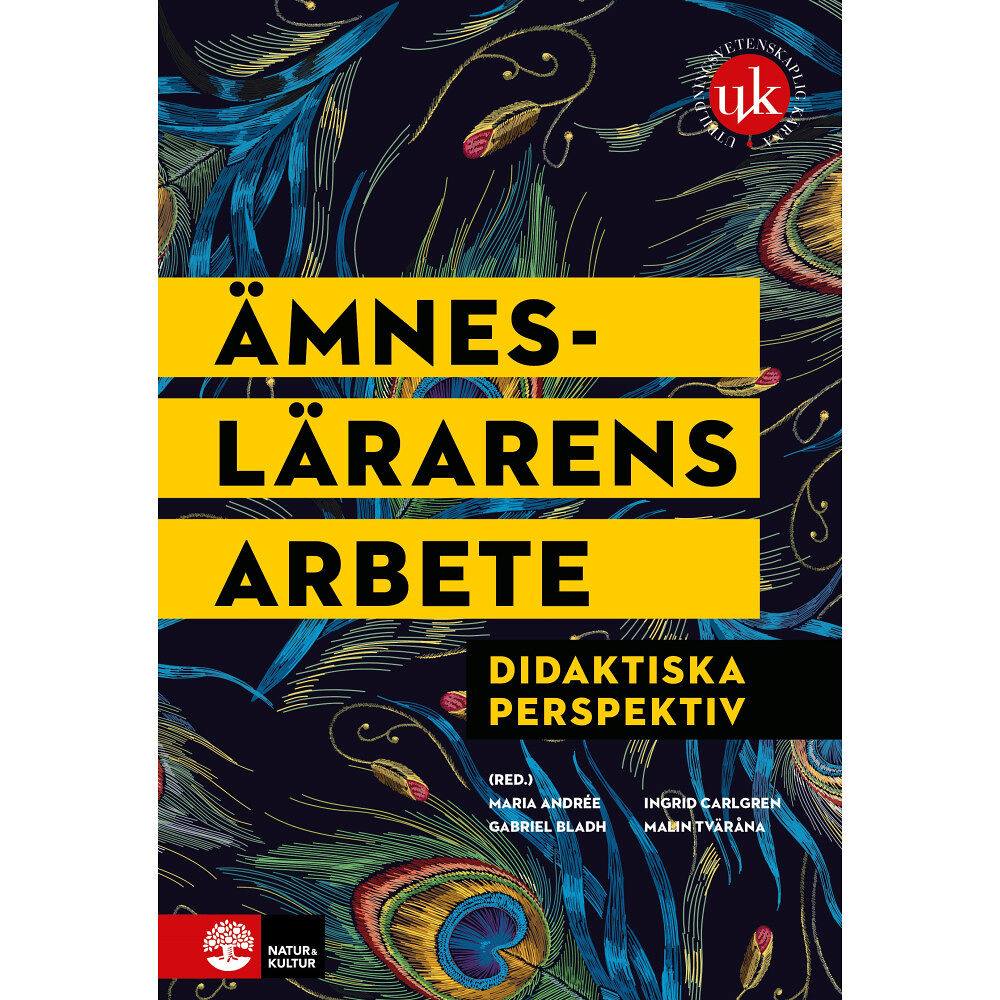 Maria Andrée Ämneslärarens arbete : didaktiska perspektiv (inbunden)