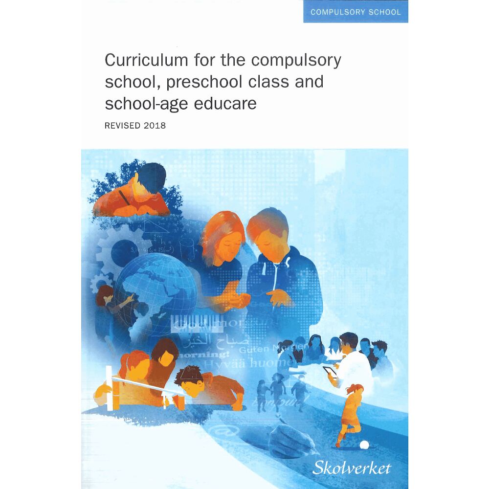 Skolverket Curriculum for the compulsory school, preschool class and school-age educare 2011, revised 2018 (häftad)