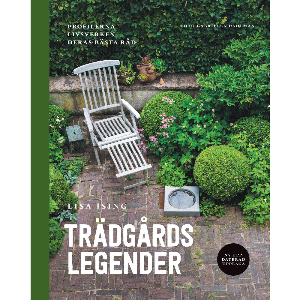 Westander Förlag Trädgårdslegender : profilerna, livsverken, deras bästa råd (inbunden)