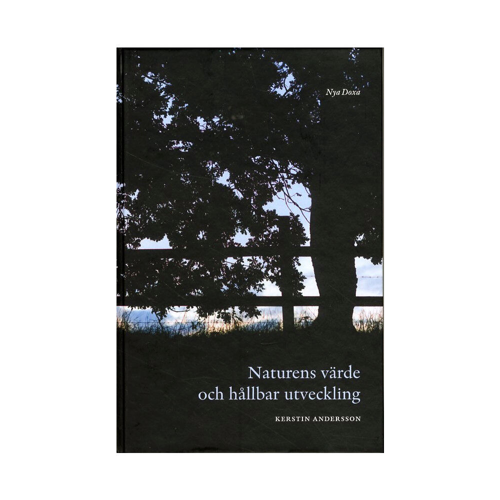 Kerstin Andersson Naturens värde och hållbar utveckling (inbunden)