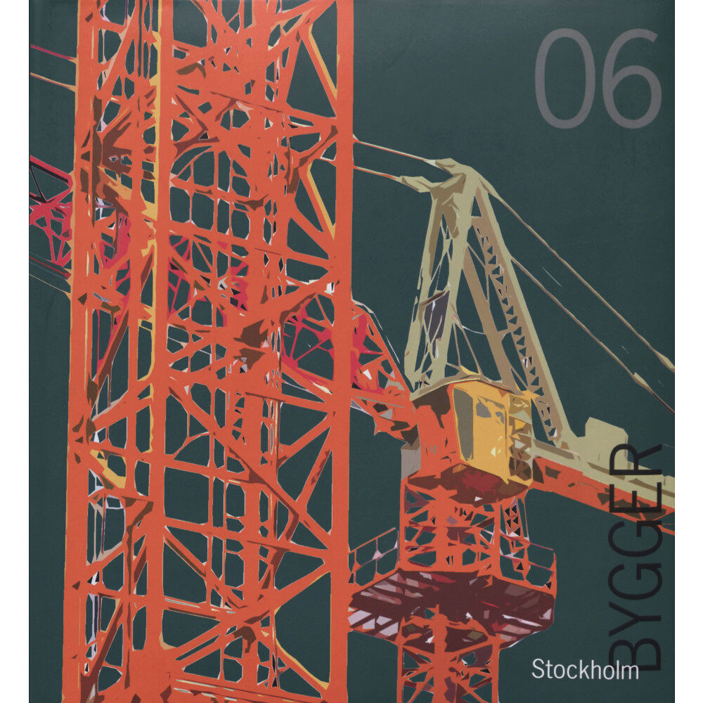 Stockholmia förlag Stockholm bygger 06 (inbunden)